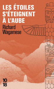 Les étoiles s'éteignent à l'aube - Wagamese Richard