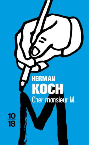 Cher Monsieur M - Koch Herman ; Rosselin Isabelle