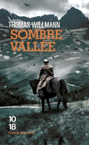 Sombre vallée - Willmann Thomas ; Deshusses Pierre
