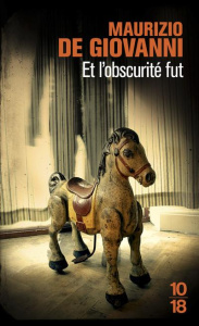 Et l'obscurité fut - De Giovanni Maurizio ; Defromont Jean-Luc