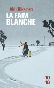 La faim blanche - Ollikainen Aki ; Saint-Germain Claire