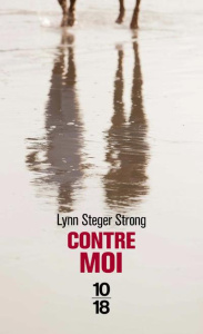 Contre moi - Steger Strong Lynn ; Esquié Héloïse