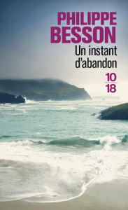 Un instant d'abandon - Besson Philippe