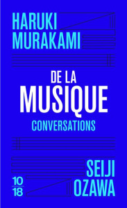 De la musique. Conversations - Murakami Haruki ; Ozawa Seiji ; Temperini Renaud