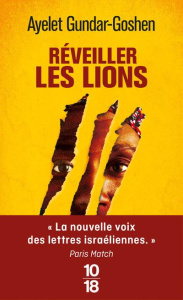 Réveiller les lions - Gundar-Goshen Ayelet ; Sendrowicz Laurence