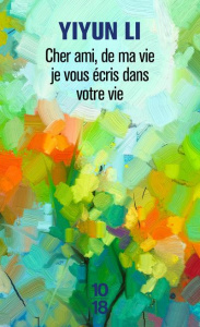 Cher ami, de ma vie je vous écris dans votre vie - Li Yiyun ; Baude Clément