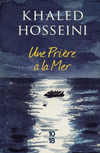 Une prière à la mer - Hosseini Khaled