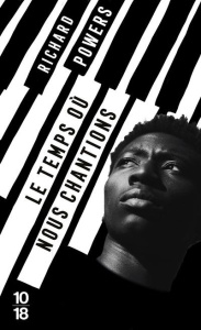 Le temps où nous chantions. Edition collector - Powers Richard ; Richard Nicolas