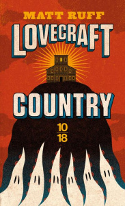 Lovecraft country - Ruff Matt ; Philibert-Caillat Laurent