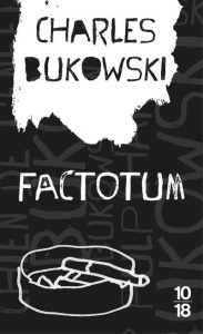 Factotum - Bukowski Charles ; Matthieussent Brice