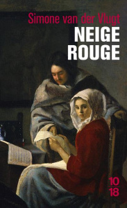 Neige rouge - Van der Vlugt Simone ; Deneufbourg Guillaume