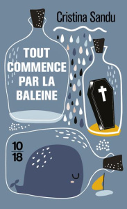 Tout commence par la baleine - Sandu Cristina ; Saint-Germain Claire
