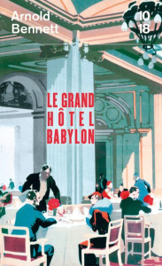 Le Grand Hôtel Babylon - Bennett Arnold