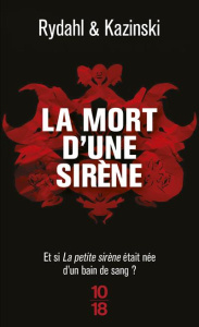 La mort d'une sirène - Kazinski A. J. ; Rydahl Thomas ; Renaud Catherine