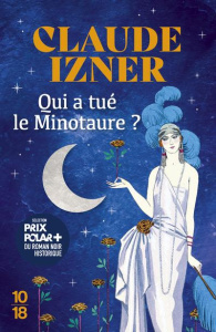 Qui a tué le Minotaure ? - Izner Claude
