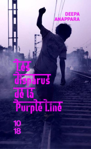 Les disparus de la Purple Line - Anappara Deepa