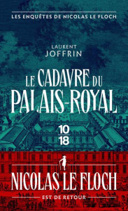 Le cadavre du Palais-Royal. Les enquêtes de Nicolas le Floch, commissaire au Châtelet - Joffrin Laurent