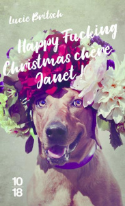 Happy Fucking Christmas, chère Janet ! - Britsch Lucie