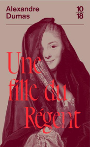 Une fille du Régent - Dumas Alexandre