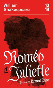 Roméo et Juliette - Shakespeare William ; Binet Laurent ; Hugo Françoi