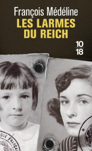 Les larmes du Reich - Médéline François