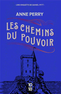 Les chemins du pouvoir - Perry Anne ; Bertrand Florence