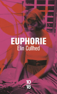 Euphorie. Un roman sur Sylvia Plath - Cullhed Elin