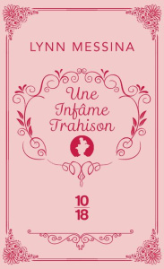 Une enquête de Beatrice Hyde-Clare Tome 3 : Une infâme trahison - Messina Lynn ; Aronson Emmanuelle