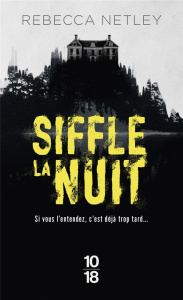 Siffle la nuit - Netley Rebecca ; Chivot-Buhler Marie