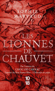 Les Lionnes de Chauvet - Marvaud Sophie