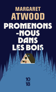 Promenons-nous dans les bois - Atwood Margaret