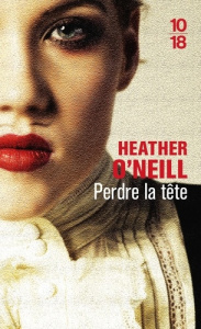 Perdre la tête - O'Neill Heather ; Fortier Dominique