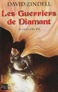 Le Cycle d'Ea Tome 7 : Les Guerriers de Diamant - Zindell David ; Méjean-Bernaille Marie-Hélène