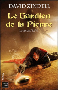 Le Cycle d'Ea Tome 6 : Le Gardien de la Pierre - Zindell David ; Méjean-Bernaille Marie-Hélène