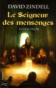 LE CYCLE D'EA TOME 3 : LE SEIGNEUR DES MENSONGES - Zindell David ; Méjean-Bernaille Marie-Hélène