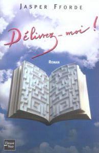 Délivrez-moi ! - Fforde Jasper ; Azimi Roxane