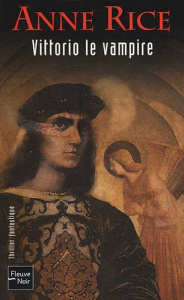 Vittorio le vampire - Rice Anne ; Athisz Airelle d'