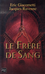 Le frère de sang - Giacometti Eric ; Ravenne Jacques