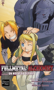 Fullmetal Alchemist Tome 6 : Un nouveau départ - Inoue Makoto ; Arakawa Hiromu ; Vermeil Elodie