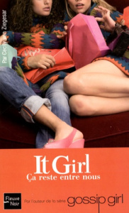 It Girl Tome 2 : Ca reste entre nous - Von Ziegesar Cecily - Boitelle Leslie
