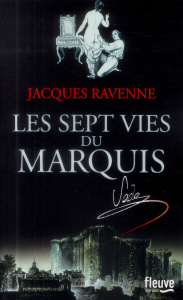 Les sept vies du marquis - Ravenne Jacques