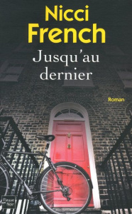 Jusqu'au dernier - French Nicci ; Bertrand Marianne
