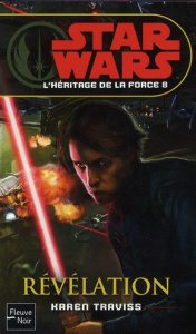 L'héritage de la force Tome 8 : Révélation - Traviss Karen ; Le Pennec Guillaume