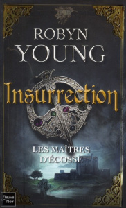 Les maitres d'Ecosse Tome 1 : Insurrection - Young Robyn ; Berrée Maxime