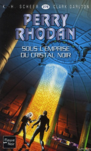Sous l'emprise du cristal noir - Scheer Karl-Herbert ; Darlton Clark ; Vannereux Mi