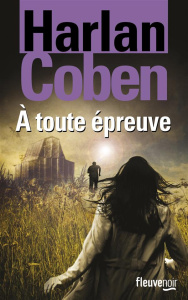 A toute épreuve - Coben Harlan ; Arnaud Cécile