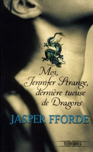 Moi, Jennifer Strange, dernière tueuse de dragons - Fforde Jasper ; Pagel Michel