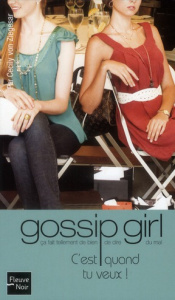 Gossip Girl Tome 14 : C'est quand tu veux ! - Von Ziegesar Cecily ; Vestry Annabelle ; Thirioux-