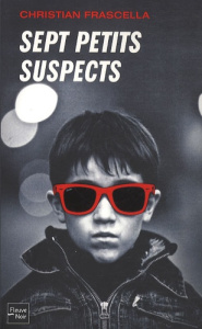 Sept petits suspects - Frascella Christian ; Petkova Irina