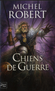 L'Agent des ombres Tome 7 : Les chiens de guerre - Robert Michel